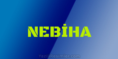 NEBİHA