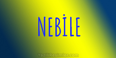 NEBİLE