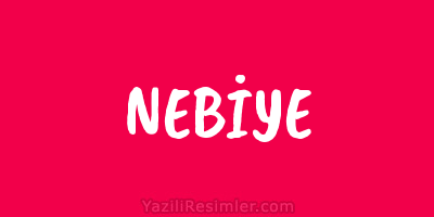 NEBİYE