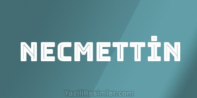 NECMETTİN