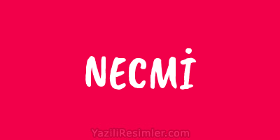 NECMİ