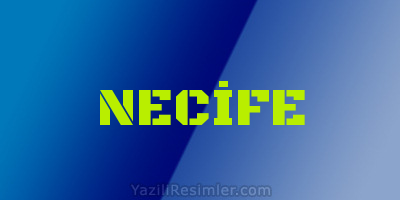 NECİFE