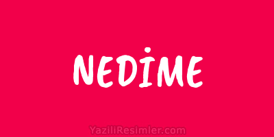 NEDİME