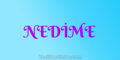 NEDİME