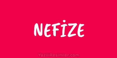 NEFİZE