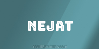 NEJAT