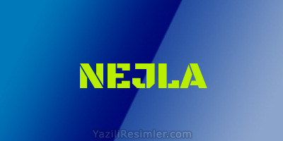 NEJLA