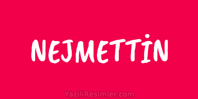 NEJMETTİN