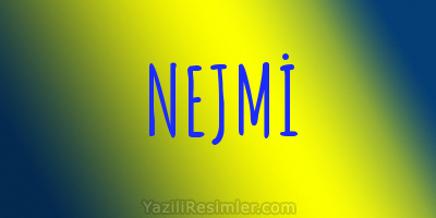 NEJMİ