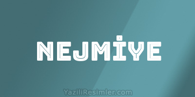 NEJMİYE