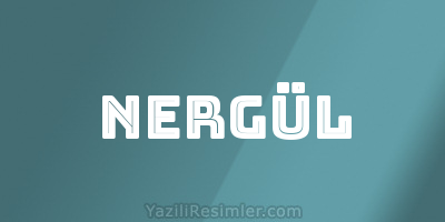 NERGÜL