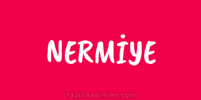 NERMİYE