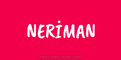 NERİMAN