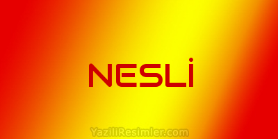 NESLİ