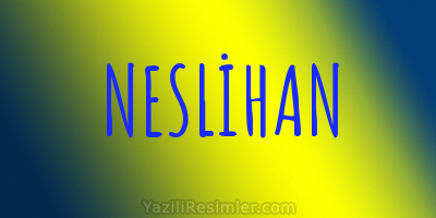 NESLİHAN