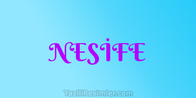 NESİFE