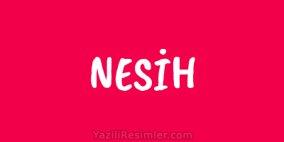 NESİH