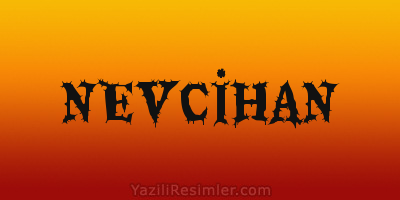 NEVCİHAN