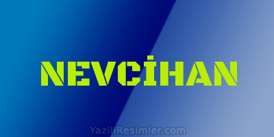 NEVCİHAN