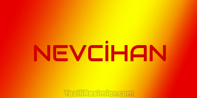 NEVCİHAN