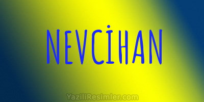 NEVCİHAN