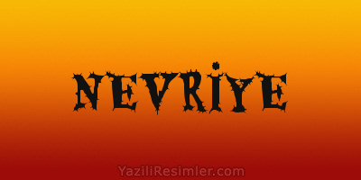 NEVRİYE