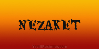 NEZAKET