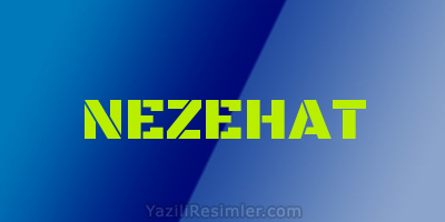 NEZEHAT