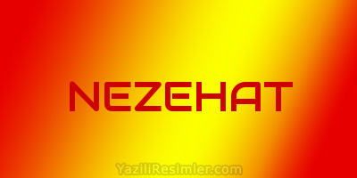 NEZEHAT