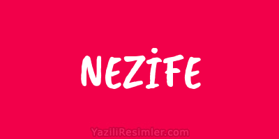 NEZİFE