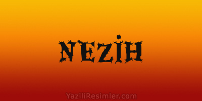 NEZİH