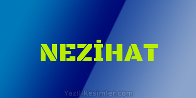 NEZİHAT