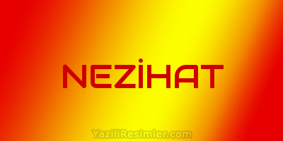 NEZİHAT