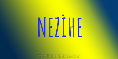 NEZİHE