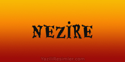 NEZİRE