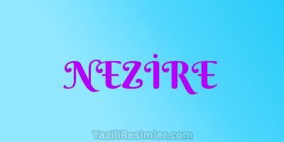 NEZİRE