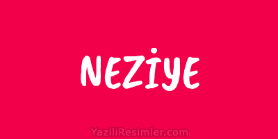 NEZİYE