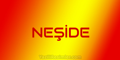 NEŞİDE