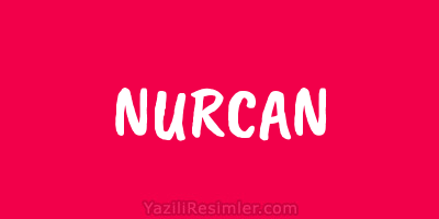 NURCAN