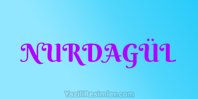 NURDAGÜL