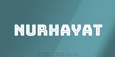 NURHAYAT