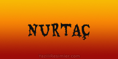 NURTAÇ