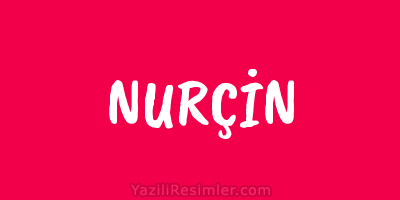 NURÇİN