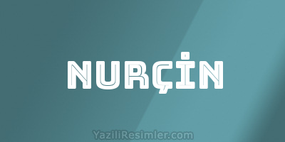 NURÇİN