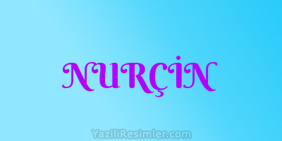 NURÇİN