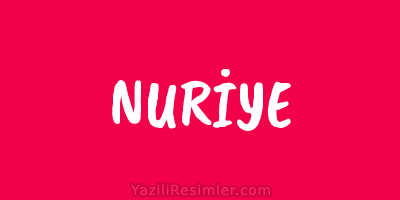 NURİYE