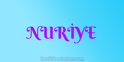 NURİYE