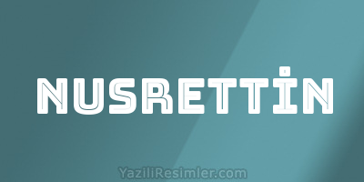 NUSRETTİN