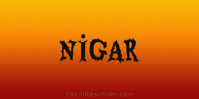 NİGAR