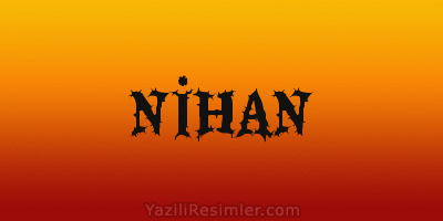 NİHAN